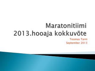 Maratonitiimi 2013.hooaja kokkuvõte