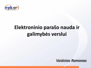 Elektroninio parašo nauda ir galimybės verslui