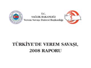 Türkiye’de verem savaşı dispanserlerine 2006’da kayıt edilen hasta sayıları