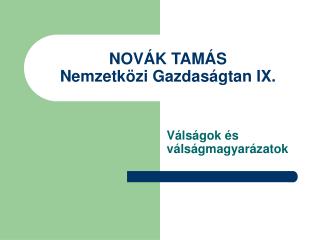 NOVÁK TAMÁS Nemzetközi Gazdaságtan IX.