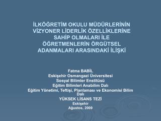 Fatma BABİL Eskişehir Osmangazi Üniversitesi Sosyal Bilimler Enstitüsü