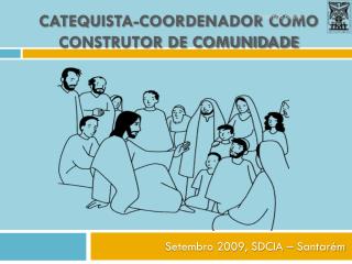 Catequista-Coordenador como construtor de Comunidade
