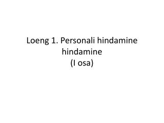 Loeng 1. Personali hindamine hindamine (I osa)