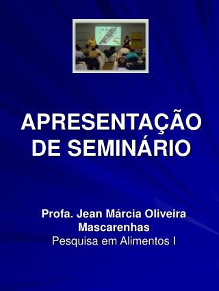 APRESENTAÇÃO DE SEMINÁRIO