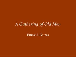 A Gathering of Old Men