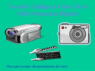 Tecniche Di Ripresa Video E Uso Della Fotocamera Digitale