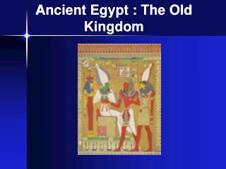 Ancient Egypt : The Old Kingdom