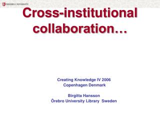 Cross-institutional collaboration…