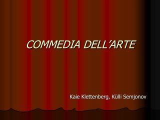 COMMEDIA DELL’ARTE