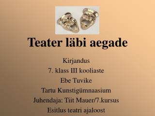 Teater läbi aegade