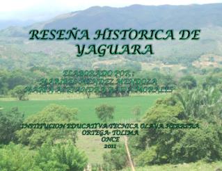 RESEÑA HISTORICA DE YAGUARA