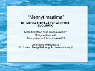 “Mennyt maailma”