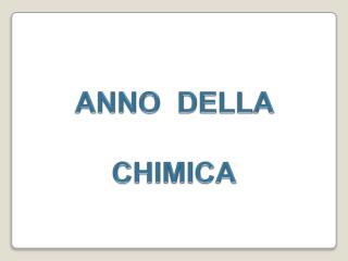 ANNO DELLA CHIMICA