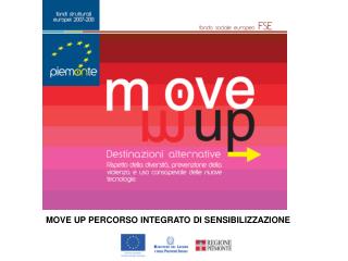 MOVE UP PERCORSO INTEGRATO DI SENSIBILIZZAZIONE