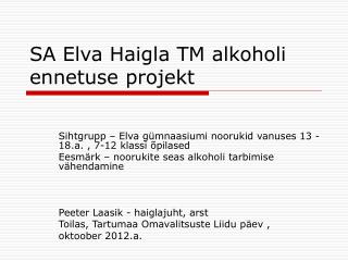 SA Elva Haigla TM alkoholi ennetuse projekt