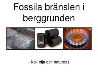 Fossila bränslen i berggrunden