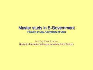 Master study in E-Government Faculty of Law, University of Oslo