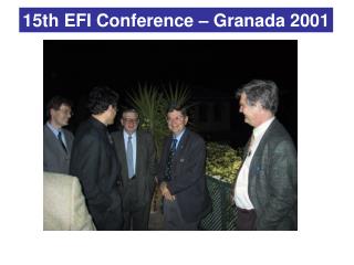 15th EFI Conference – Granada 2001