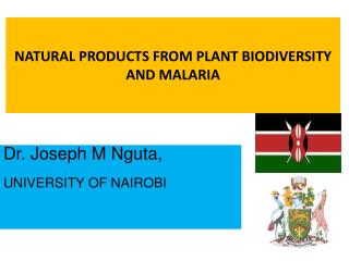 NATURAL PRODUCTS FROM PLANT BIODIVERSITY AND MALARIA