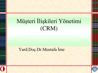 Müşteri İlişkileri Yönetimi (CRM)