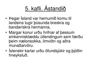 5. kafli. Ástandið