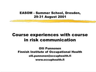 EASOM - Summer School, Dresden, 29-31 August 2001