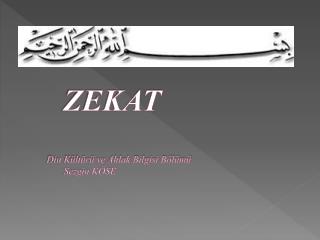 ZEKAT Din Kültürü ve Ahlak Bilgisi Bölümü Sezgin KÖSE