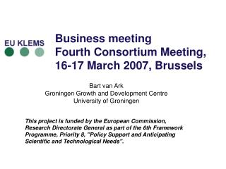 Business meeting Fourth Consortium Meeting, 16-17 March 2007, Brussels