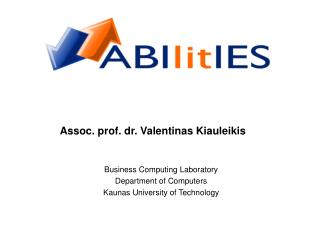 Business Computing Laboratory Department of Computers Kaunas University of Technology