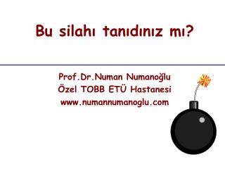 Prof.Dr.Numan Numanoğlu Özel TOBB ETÜ Hastanesi numannumanoglu