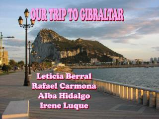 OUR TRIP TO GIBRALTAR