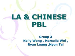 LA &amp; CHINESE PBL