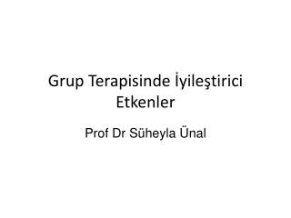 Grup Terapisinde İyileştirici Etkenler