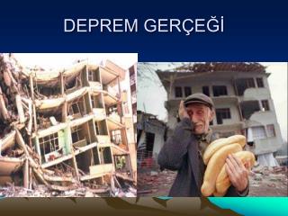 DEPREM GERÇEĞİ