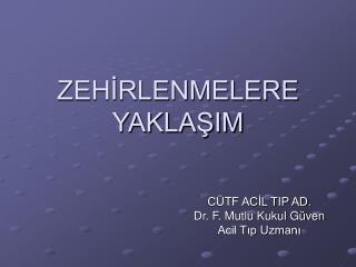 ZEHİRLENMELERE YAKLAŞIM