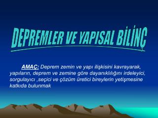 DEPREMLER VE YAPISAL BİLİNÇ