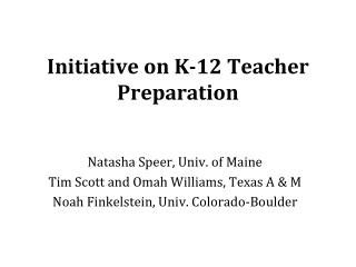 Initiative on K-12 Teacher Preparation