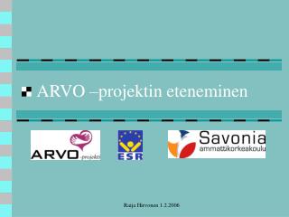 ARVO –projektin eteneminen