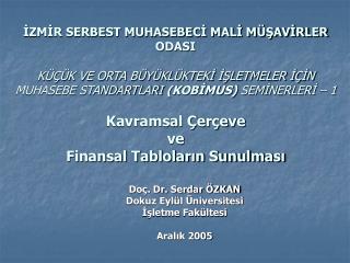 Doç. Dr. Serdar ÖZKAN Dokuz Eylül Üniversitesi İşletme Fakültesi Aralık 2005