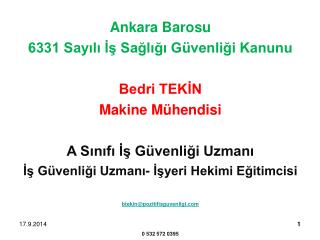 Ankara Barosu 6331 Sayılı İş Sağlığı Güvenliği Kanunu Bedri TEKİN Makine Mühendisi