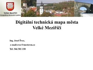 Digitální technická mapa mě sta Velké Meziříčí