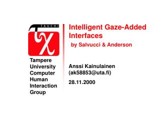 Intelligent Gaze-Added Interfaces by Salvucci &amp; Anderson