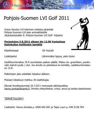 Pohjois-Suomen LVI Golf 2011