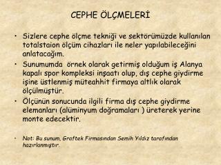 CEPHE ÖLÇMELERİ