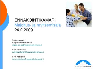 ENNAKOINTIKAMARI Majoitus- ja ravitsemisala 24.2.2009