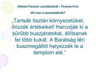 Miskolc-Pereces Lecsófesztivál – Pereces Kvíz Mit üzen a perecesieknek?