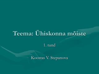 Teema: Ühiskonna mõiste