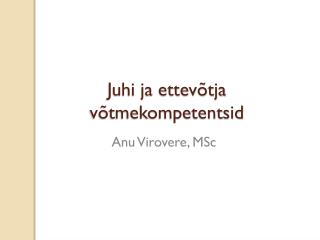 Juhi ja ettevõtja võtmekompetentsid