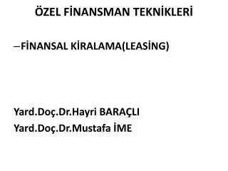 ÖZEL FİNANSMAN TEKNİKLERİ