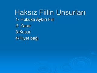 Haksız Fiilin Unsurları